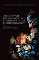 The Edinburgh Critical History of Nineteenth-Century Christian Theology-9781399546744
