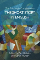 The Edinburgh Companion to the Short Story in English-9781399546775