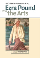 The Edinburgh Companion to Ezra Pound and the Arts-9781399546782