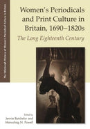 Women's Periodicals and Print Culture in Britain, 1690-1820s : The Long Eighteenth Century-9781399546812