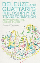 Deleuze and Guattari's Philosophy of Transformation : Individuating the Line of Flight-9781399548045