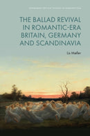 The Ballad Revival in Romantic-era Britain, Germany and Scandinavia-9781399548083