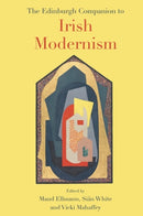 The Edinburgh Companion to Irish Modernism-9781399548564