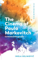 The Cinema of Paula Markovitch : Contested Marginality-9781399549189