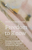 Freedom to Know : Creating Community with Ambedkar, Du Bois, Iqbal, Ramabai and Tagore-9781399550536