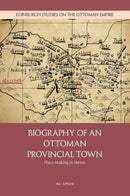Biography of an Ottoman Provincial Town