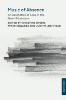 Music of Absence : An Aesthetics of Loss in the New Millennium-9781399555807