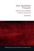 The Modern Tyrant : Authoritarian Leadership in Theory and Practice-9781399556200
