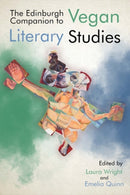 The Edinburgh Companion to Vegan Literary Studies-9781399557085