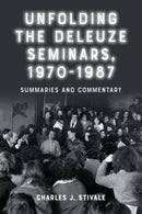 Unfolding the Deleuze Seminars, 1970-1987 : Summaries and Commentary-9781399557214