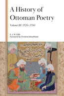A History of Ottoman Poetry, Volume III : 1520-1700-9781399559805