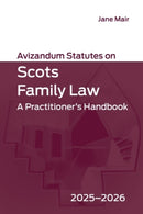 Avizandum Statutes on Scots Family Law : A Practitioner's Handbook, 2025-2026-9781399560788