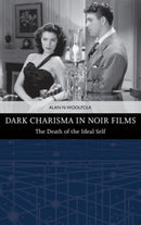 Dark Charisma in Noir Films