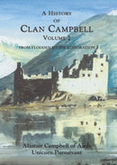 A History of Clan Campbell : From Flodden to the Restoration-9781399563444