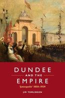 Dundee and the Empire : `Juteopolis' 1850-1939-9781399563512