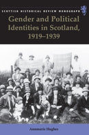 Gender and Political Identities in Scotland, 1919-1939-9781399563550