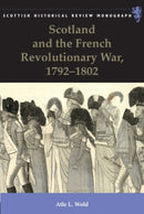 Scotland and the French Revolutionary War, 1792-1802-9781399563642