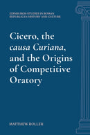 Cicero, the causa Curiana, and the Origins of Competitive Oratory