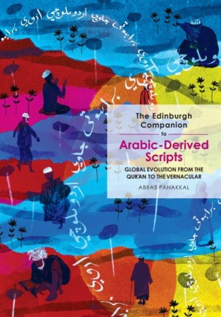 The Edinburgh Companion to Arabic-Derived Scripts