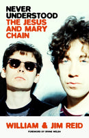 Never Understood : The Jesus and Mary Chain-9781399604109