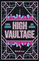 High Vaultage : The Sunday Times bestselling scifi mystery perfect for fans of Terry Pratchett-9781399604161