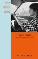 True Stories : Collected Short Non-Fiction from the winner of the Baillie Gifford Prize-9781399606769