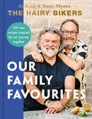 The Hairy Bikers: Our Family Favourites : Over 100+ new recipes from the