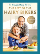 The Best of the Hairy Bikers : The No. 1 Sunday Times Bestselling Collection of Timeless Recipes That Everyone Loves-9781399607346