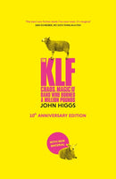 The KLF : Chaos, Magic and the Band who Burned a Million Pounds-9781399610360