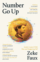 Number Go Up : Inside Crypto's Wild Rise and Staggering Fall-9781399611367