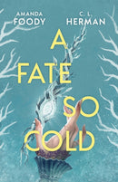 A Fate So Cold : From the NYT Bestselling Authors of ALL OF US VILLAINS-9781399612159