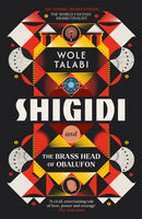Shigidi and the Brass Head of Obalufon : The Nebula Award finalist and gripping magical heist novel-9781399615679