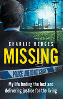 Missing : My life finding the lost and delivering justice for the living-9781399616188