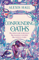 Confounding Oaths : A standalone Regency romantasy perfect for fans of Bridgerton from the bestselling author of Boyfriend Material-9781399616508