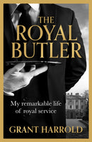 The Royal Butler : My remarkable life of royal service with Queen Elizabeth II and King Charles III - the perfect gift this Christmas-9781399621236