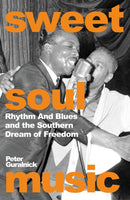 Sweet Soul Music : Rhythm And Blues And The Southern Dream Of Freedom-9781399622790