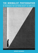 The Minimalist Photographer : 50 techniques for capturing beauty in simplicity-9781399624848