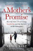 A Mother's Promise : My true story of surviving Auschwitz and the horrors of the Holocaust, the Sunday Times bestseller-9781399625425