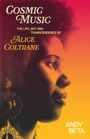 Cosmic Music : The Life, Art and Transcendence of Alice Coltrane-9781399626217