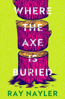 Where the Axe is Buried-9781399627900