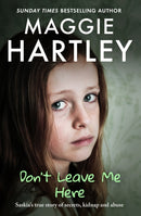 Don't Leave Me Here : Saskia's true story of secrets, kidnap and abuse-9781399629256