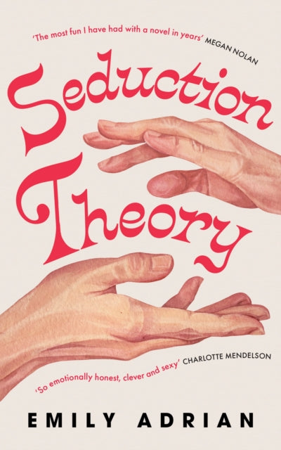 Seduction Theory : The smart, funny, delicious campus novel that everyone is making their summer read of 2025-9781399631228