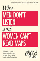 Why Men Don't Listen & Women Can't Read Maps : How to spot the differences in the way men & women think-9781399636643