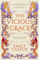 This Vicious Grace : the romantic, unforgettable fantasy debut of the year-9781399700115