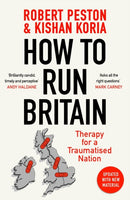 How To Run Britain : Therapy For A Traumatised Nation-9781399700771