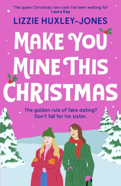 Make You Mine This Christmas : An absolutely hilarious and heartwarming cosy queer festive rom-com to read this 2024 Christmas-9781399700801