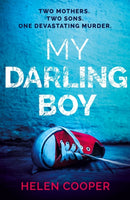My Darling Boy : A gripping psychological thriller with a heart-stopping twist you won't see coming-9781399701129
