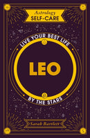 Astrology Self-Care: Leo : Live your best life by the stars-9781399704700
