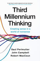 Third Millennium Thinking : Creating Sense in a World of Nonsense-9781399705493
