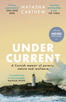 Undercurrent : A Cornish memoir of poverty and resilience, shortlisted for the Nero Book Awards 2023-9781399706513